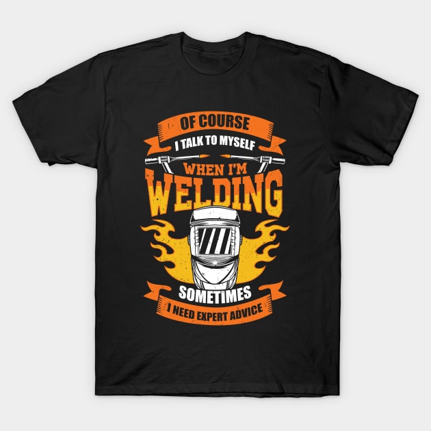 Funny Welding Job Profession Welder Gift T-Shirt by Dolde08